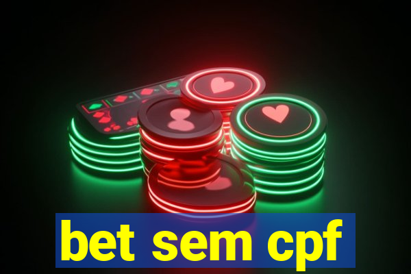bet sem cpf